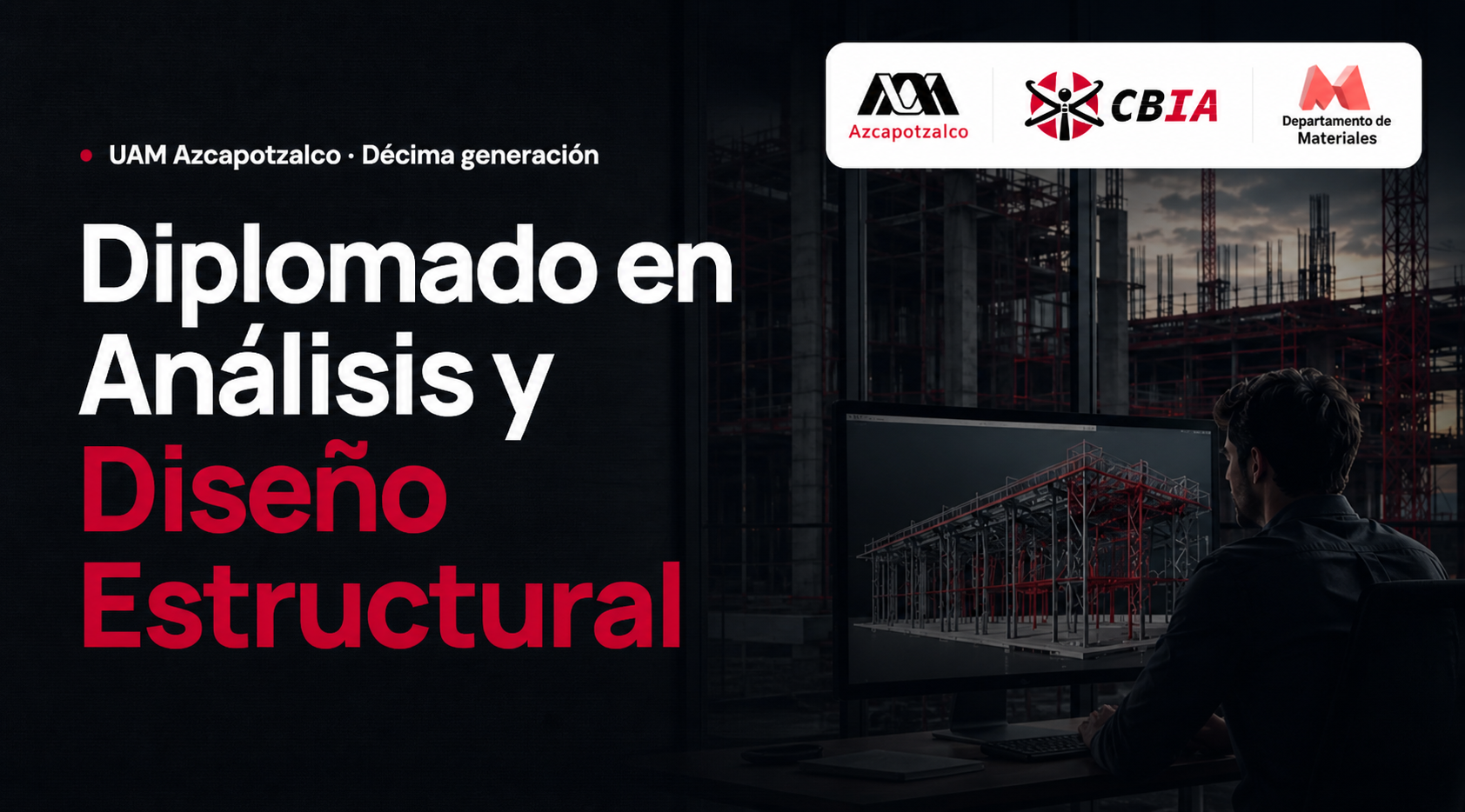 DIPLOMADO EN ANÁLISIS Y DISEÑO ESTRUCTURAL, DÉCIMA GENERACIÓN