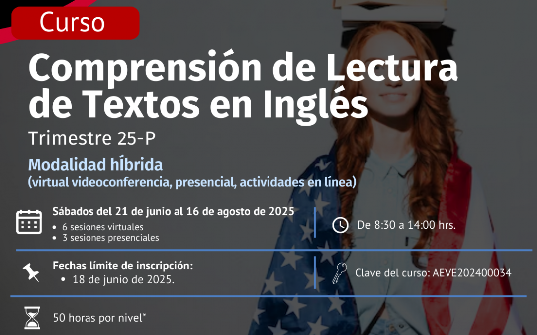 Comprensión de Lectura de Textos en Inglés, Trimestre 25-P Híbrido (virtual/presencial)