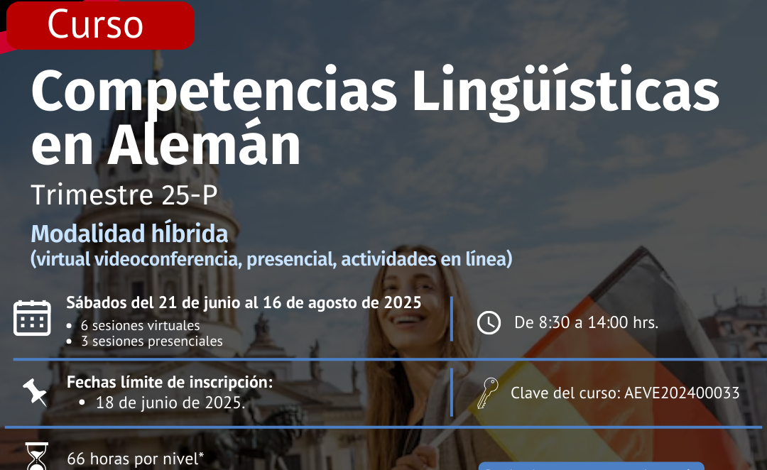 Competencias Lingüísticas en Alemán LE, Trimestre 25-P Híbrido (virtual/presencial)