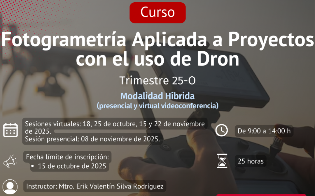 CURSO FOTOGRAMETRÍA APLICADA A PROYECTOS CON EL USO DE DRON