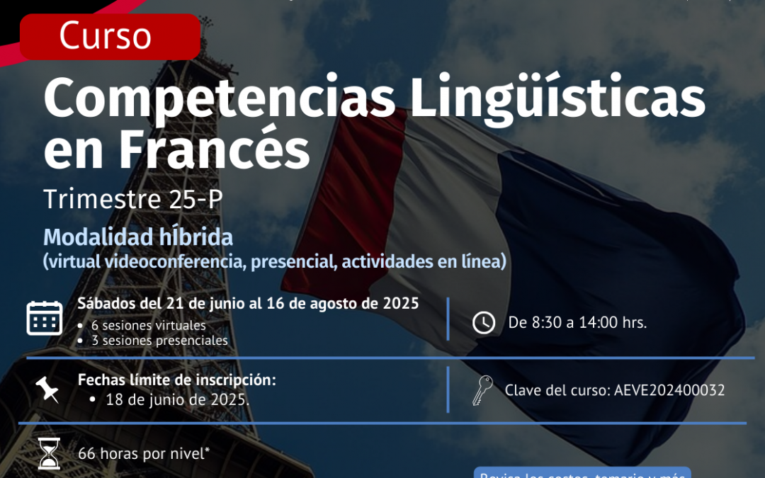 Competencias Lingüísticas en Francés LE, Trimestre 25-P Híbrido (virtual/presencial)