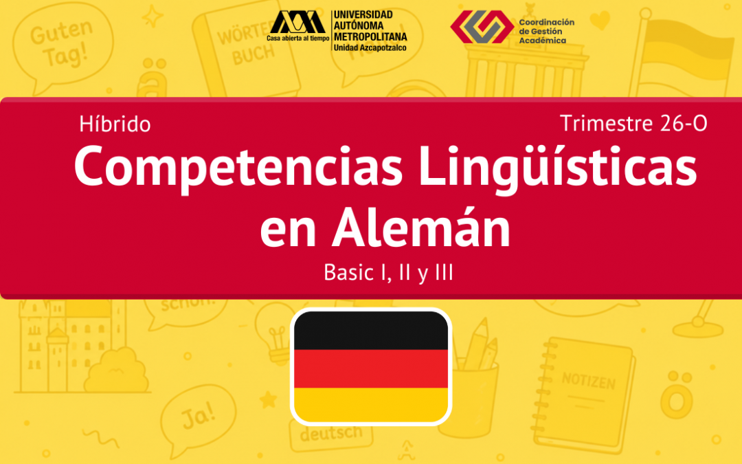 Competencias Lingüísticas en Alemán LE, Trimestre 26-O Híbrido (virtual/presencial)
