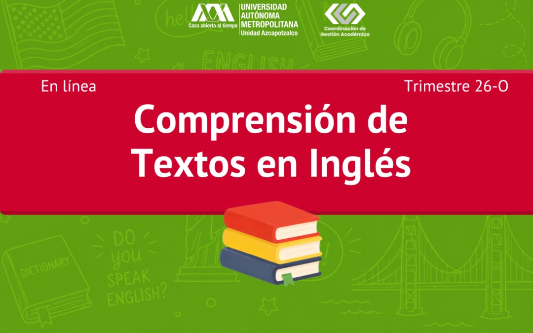 Comprensión de Textos en Inglés, Módulos I y II, Trimestre 26-O (Autogestivo)