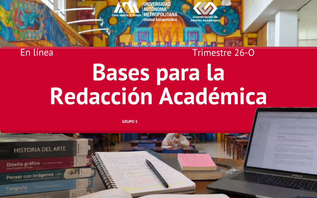 Curso en Línea: Bases para la Redacción Académica – Grupo 5 (Autogestivo)