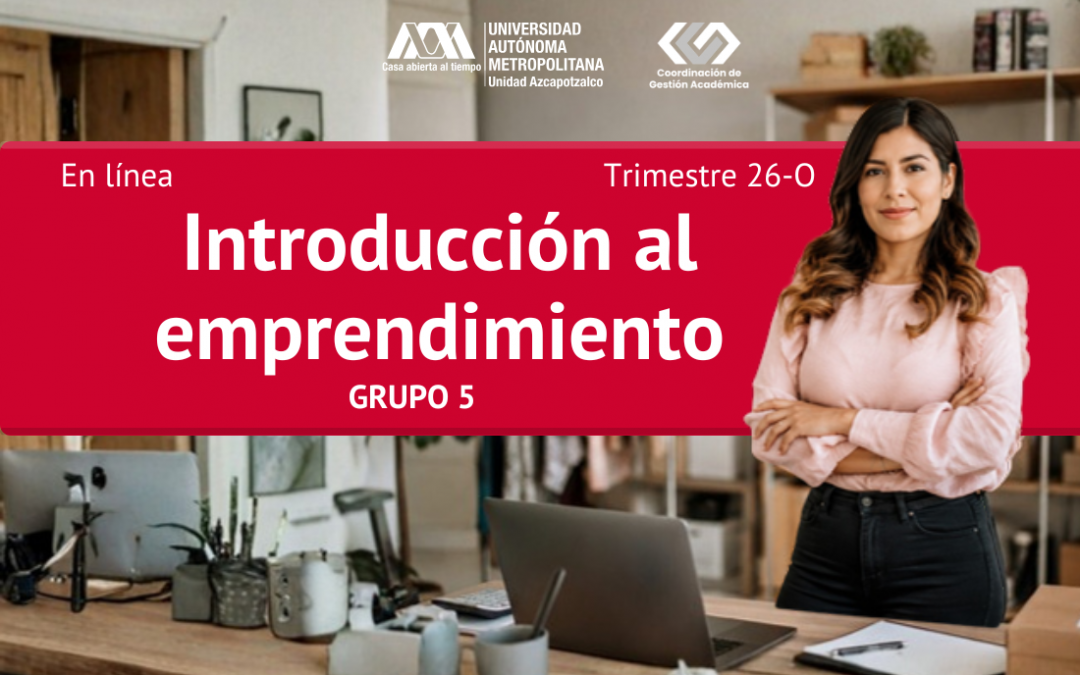 Curso en Línea: Introducción al Emprendimiento – Grupo 5 (Autogestivo)